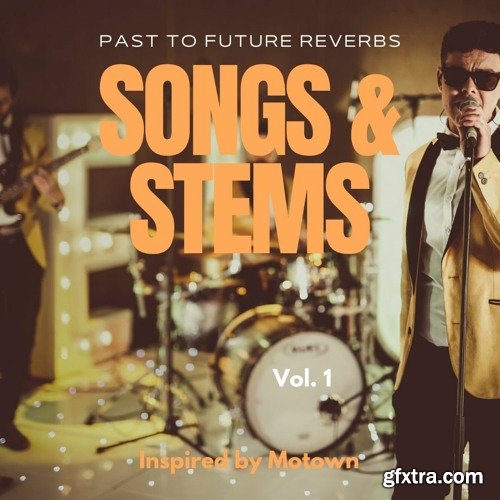 PastToFutureReverbs Past To Future Songs and Stems Vol 1 (Inspired by Motown)