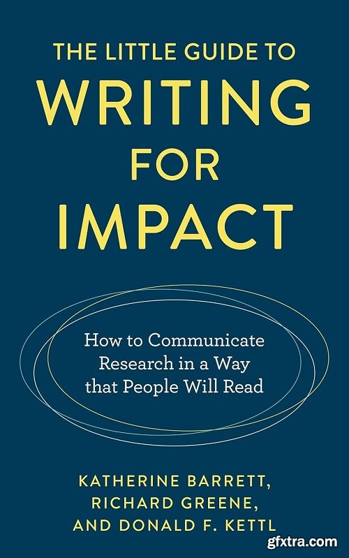 The Little Guide to Writing for Impact: How to Communicate Research in a Way that People Will Read