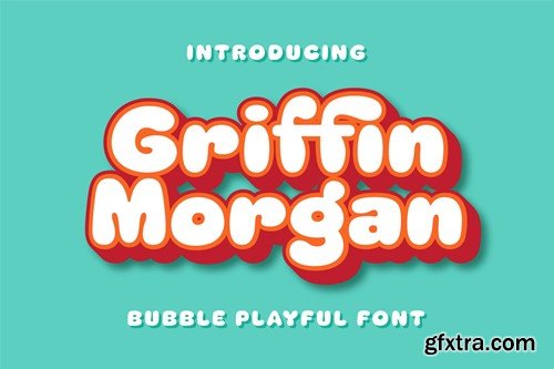 Griffin Morgan - Bubble Playful Font 3C8Y9PQ