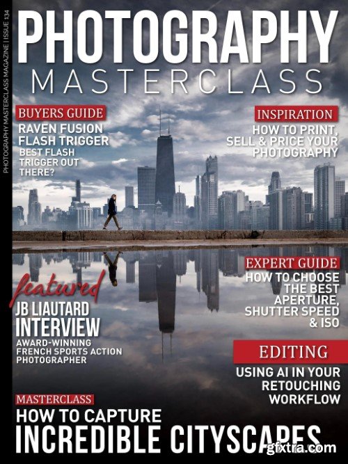 Photography Masterclass - Issue 134, 2024