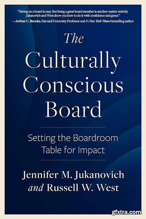 The Culturally Conscious Board: Setting the Boardroom Table for Impact