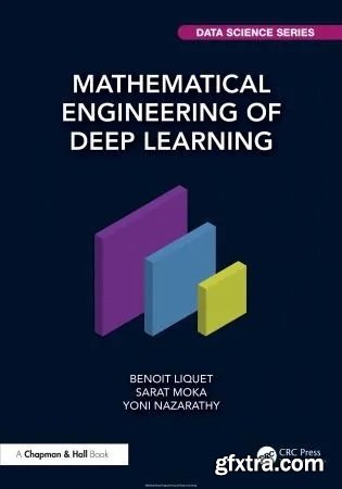 Mathematical Engineering of Deep Learning