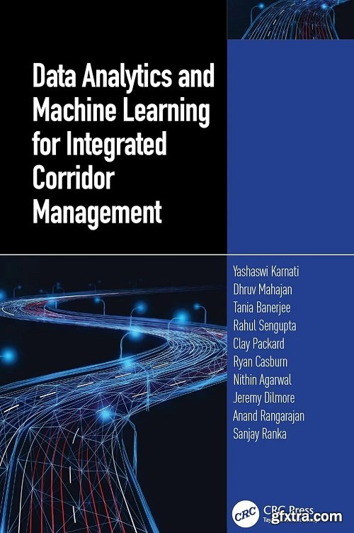 Data Analytics and Machine Learning for Integrated Corridor Management