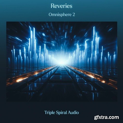 Triple Spiral Audio Reveries for Omnisphere 2