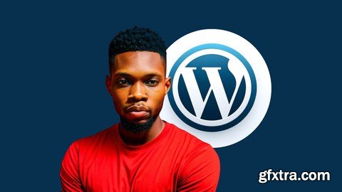 Learn WordPress from Scratch and Build Amazing Websites