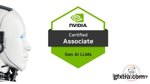 Udemy - NVIDIA-Certified Associate - Generative AI LLMs (NCA-GENL)