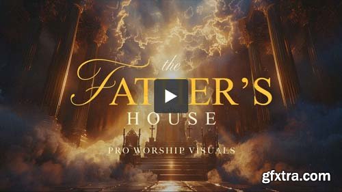 SermonBox - The Father’s House – Worship Visuals