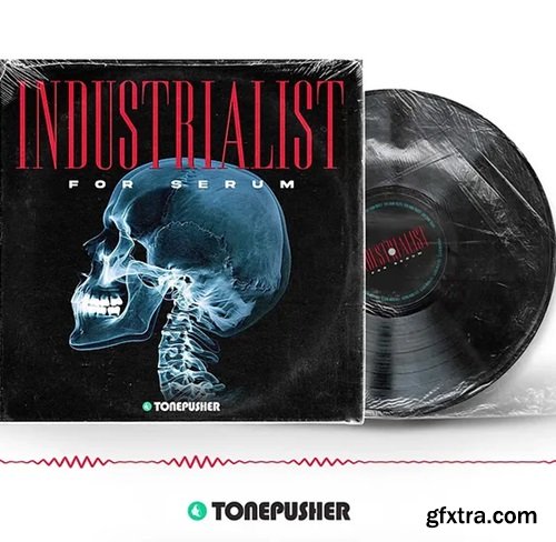 Tonepusher Industrialist Serum Presets