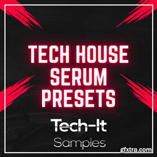 Tech It Samples Tech House Serum Preses Bundle