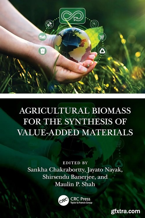 Agricultural Biomass for the Synthesis of Value-Added Materials