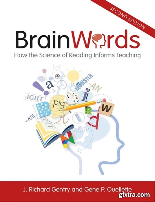 Brain Words: How the Science of Reading Informs Teaching, 2nd Edition