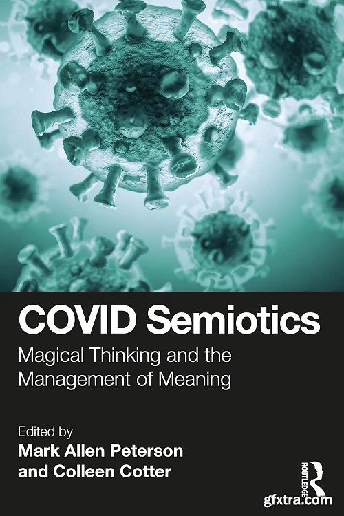 COVID Semiotics: Magical Thinking and the Management of Meaning