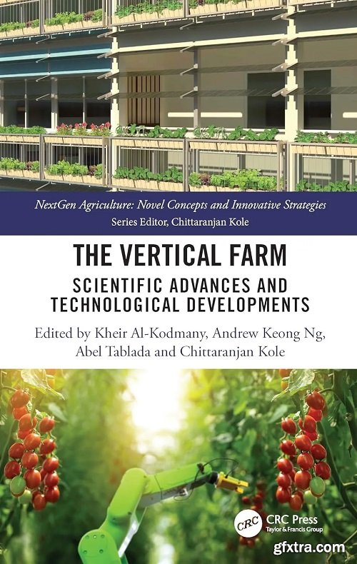 The Vertical Farm: Scientific Advances and Technological Developments