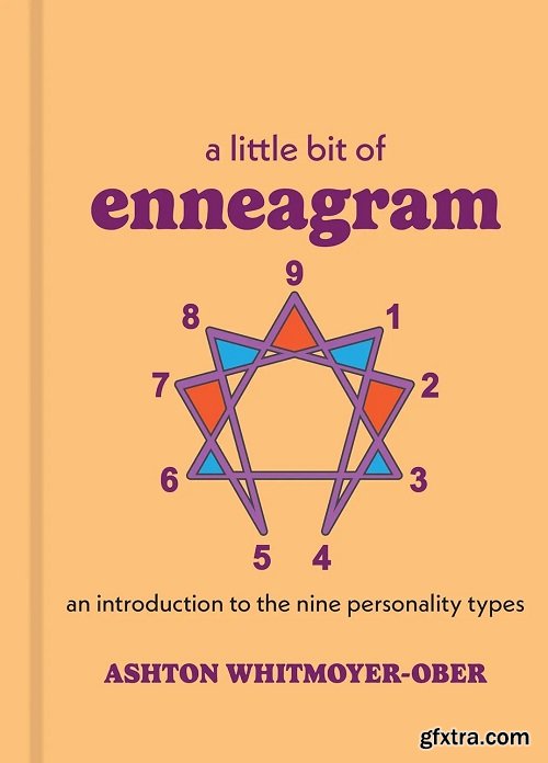 A Little Bit of Enneagram: An Introduction to the Nine Personality Types