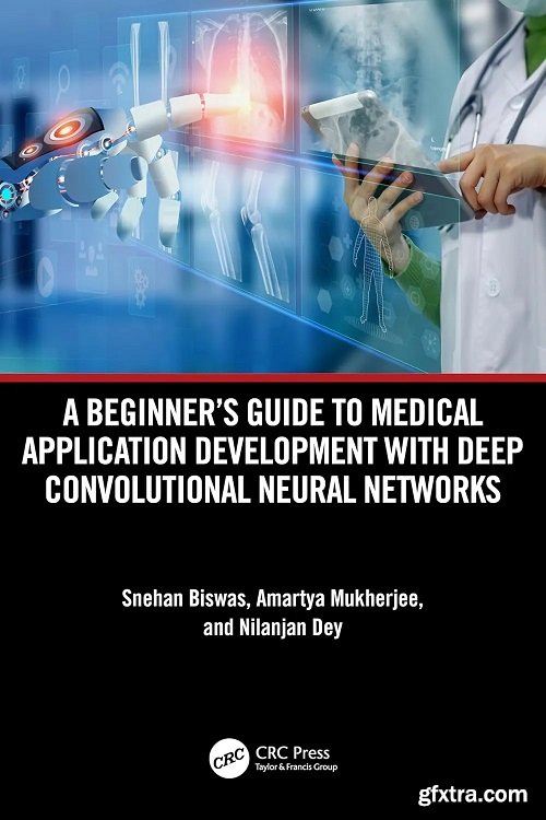 A Beginner\'s Guide to Medical Application Development with Deep Convolutional Neural Networks