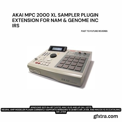 PastToFutureReverbs AKAI MPC 2000 XL Plugin Extension For Nam and Genome