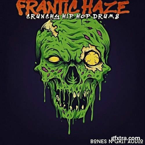 Bones N Grit Audio Frantic Haze: Crunchy Hip Hop Drums