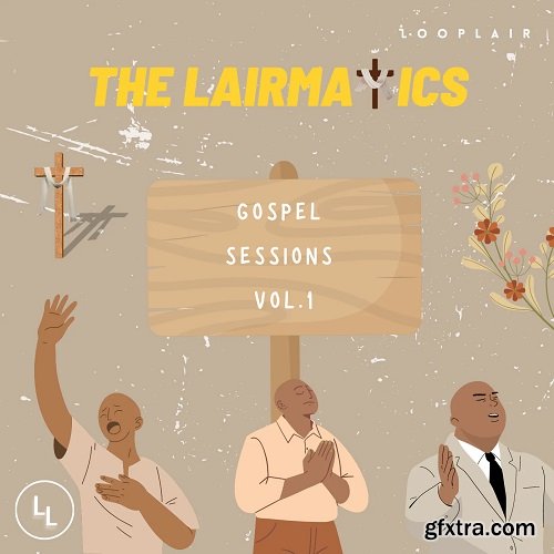 Looplair The Lairmatics Gospel Sessions Vol 1 (Compositions And Stems)