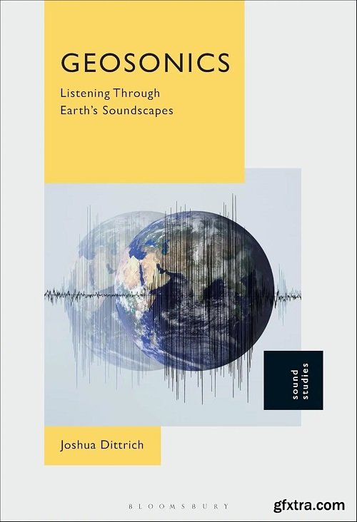 Geosonics: Listening Through Earth\'s Soundscapes