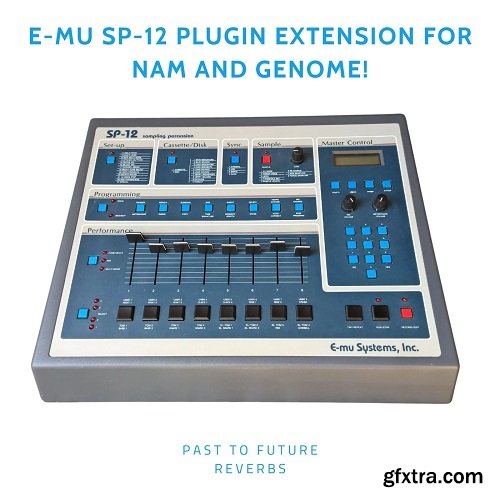 PastToFutureReverbs E-MU SP-12 Plugin Extension For NAM And Genome