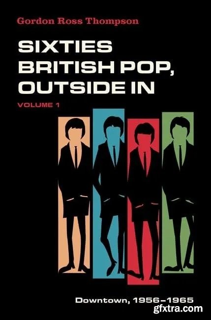 Sixties British Pop, Outside In: Volume 1: Downtown, 1956-1965