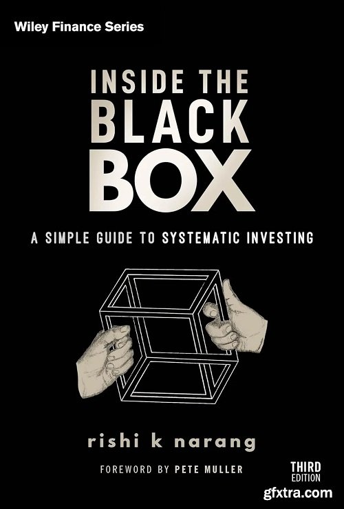 Inside the Black Box: A Simple Guide to Systematic Investing, 3rd Edition