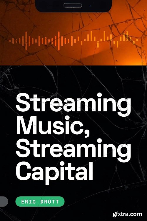 Streaming Music, Streaming Capital