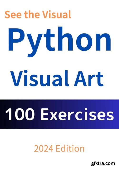 Python: Visual Art Mastery with 100 Drills