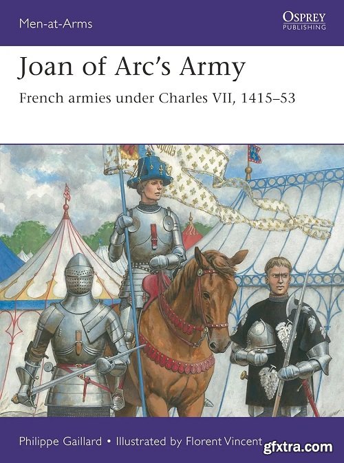 Joan of Arc’s Army: French armies under Charles VII, 1415–53