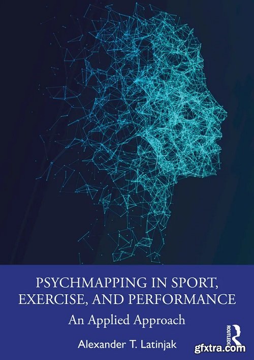 PsychMapping in Sport, Exercise, and Performance: An Applied Approach