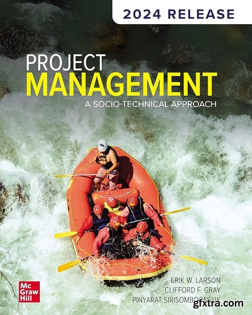 Project Management: A Socio-Technical Approach: 2024 Release