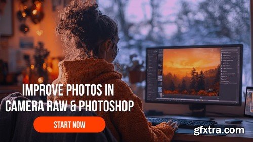 Learn to edit photos in Camera Raw - Photoshop