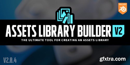 Assets Library Builder V2.0.3 for Blender