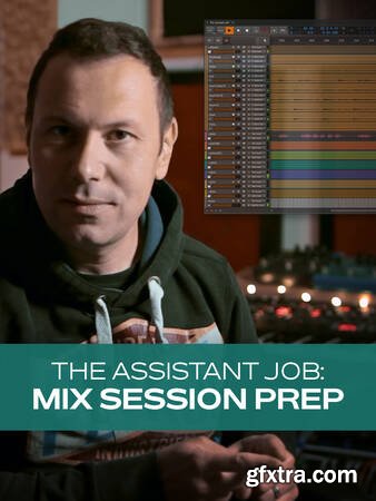 Groove3 The Assistant Job: Mix Session Prep