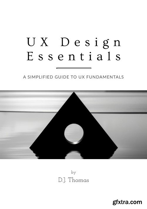 UX Design Essentials: A simplified Guide to UX Fundamentals