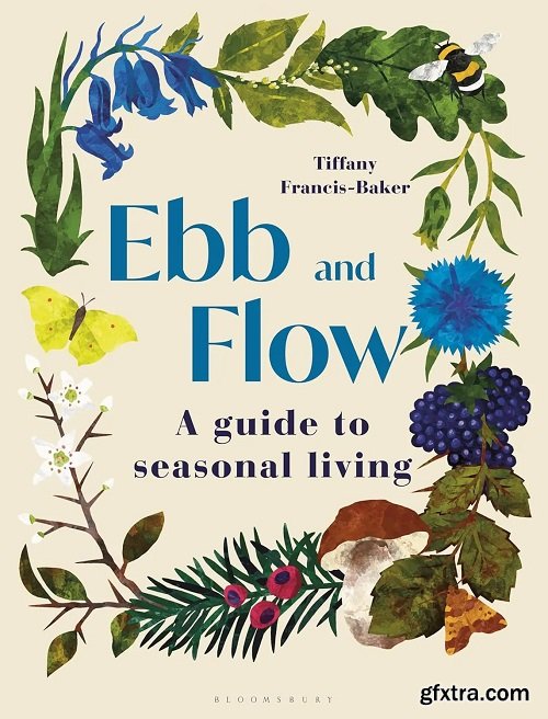 Ebb and Flow: A Guide to Seasonal Living