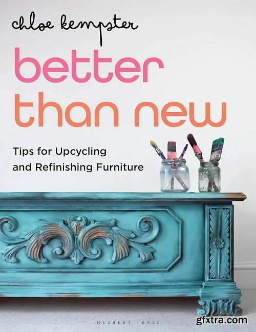 Better Than New: Tips for Upcycling and Refinishing Furniture