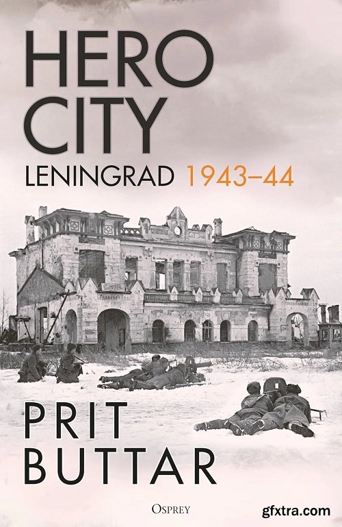 Hero City: Leningrad 1943–44