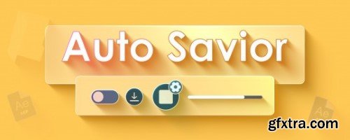 Aescripts AutoSavior v1.1.0 Win/Mac