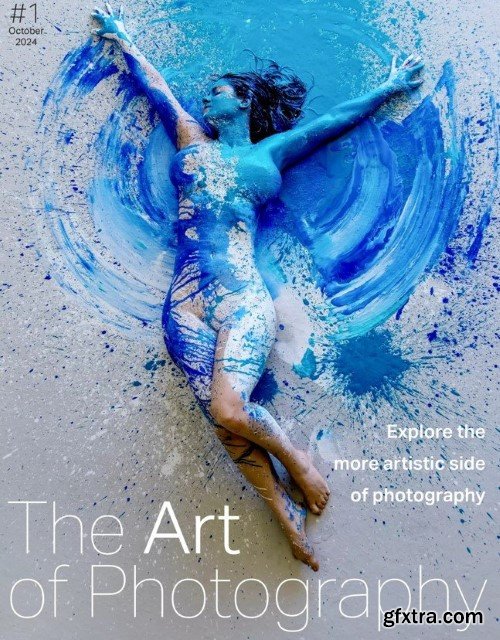 The Art Of Photography - Issue 01, October 2024