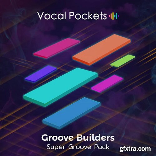 Vocal Pockets Groove Builders Super Groove Pack MIDI Grooves