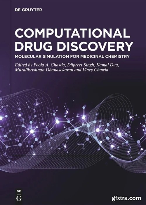 Computational Drug Discovery: Molecular Simulation for Medicinal Chemistry, Volume 1