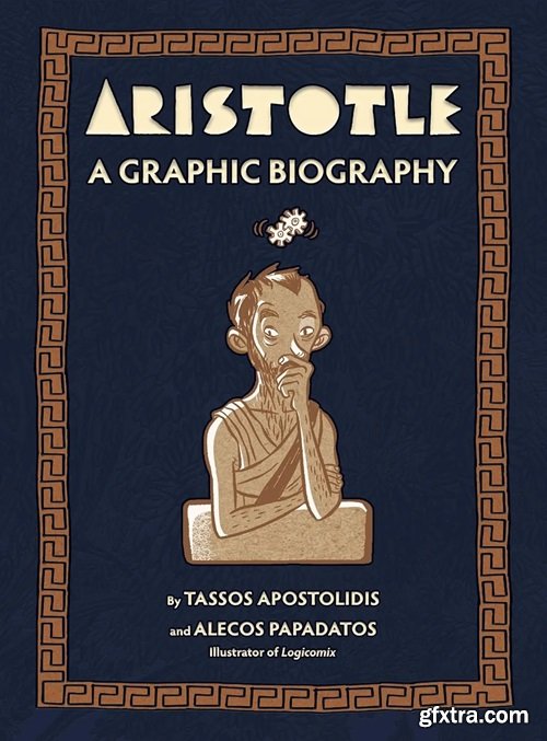 Aristotle: A Graphic Biography