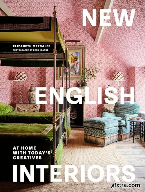 New English Interiors: At Home with Today\'s Creatives