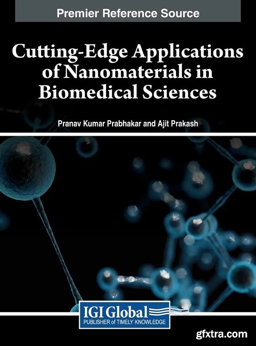 Cutting-Edge Applications of Nanomaterials in Biomedical Sciences