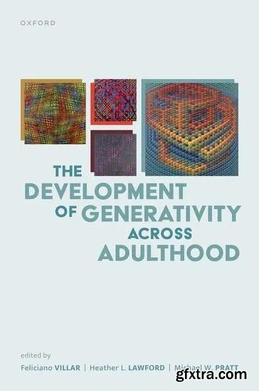 The Development of Generativity across Adulthood