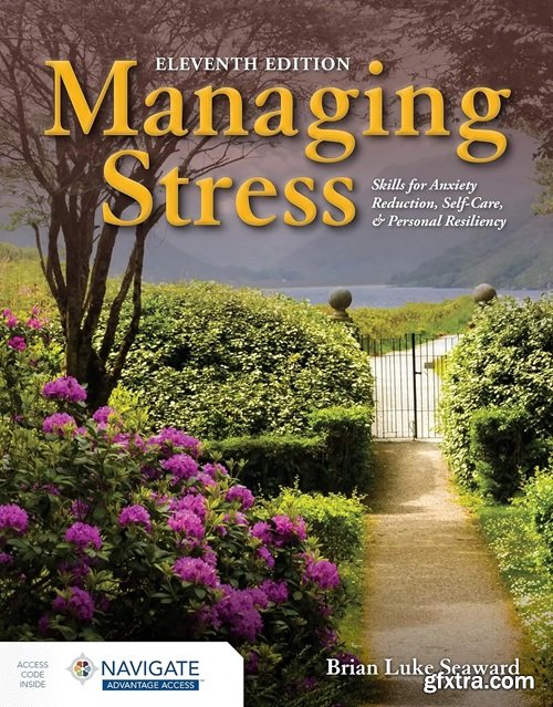 Managing Stress: Skills for Anxiety Reduction, Self-Care, and Personal Resiliency, 11th Edition