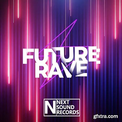 Next Sound Records Future Rave Anthems