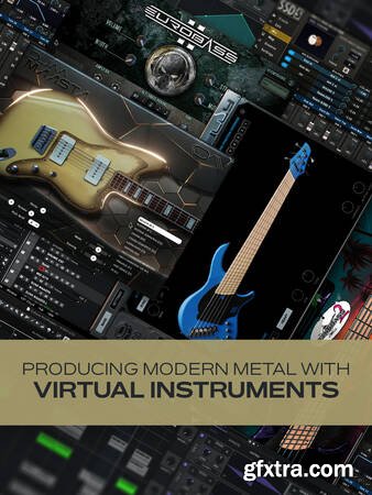 Groove3 Producing Modern Metal with Virtual Instruments TUTORiAL