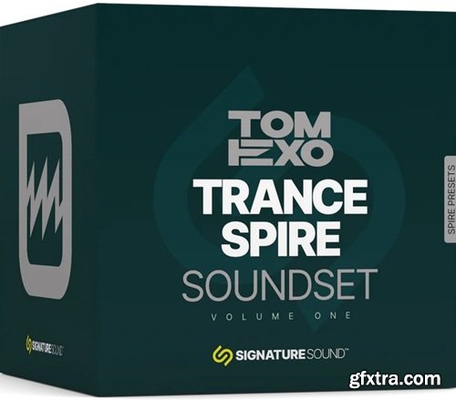 Signature Sound Tom Exo Trance Spire [Soundset] Volume One SBF